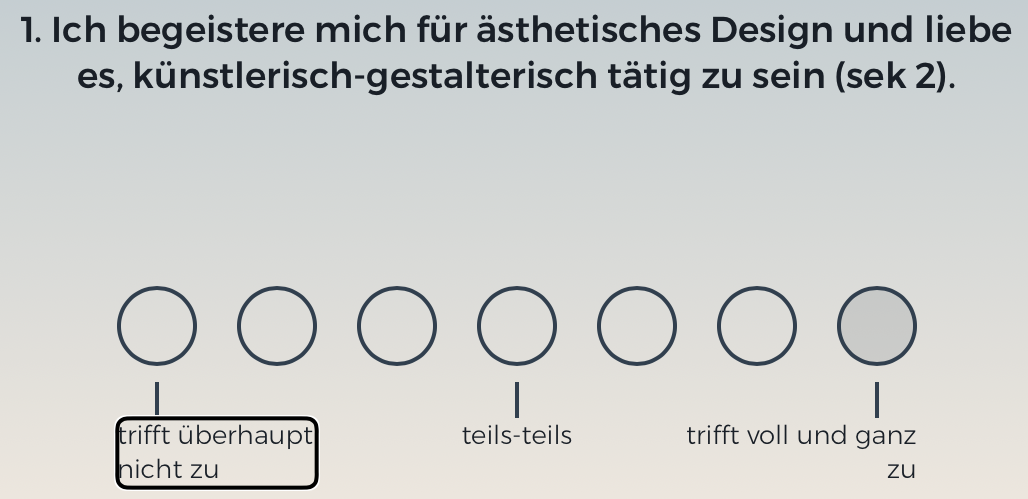 Bildschirmausschnitt einer Frage im Fragebogen in der App Circles. Es gibt 7 Antwortmöglichkeiten und 3 Beschriftungen: trifft überhaupt nicht zu, teils teils, trifft voll und ganz zu. Die erste Beschriftung ist umrahmt.