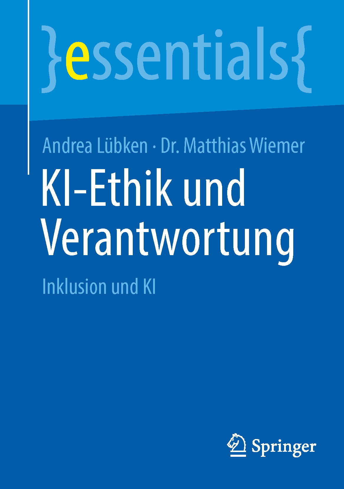Blaues Buchcover KI-Ethik und Verantwortung aus der Reihe Inklusion und KI als Springer-essentials