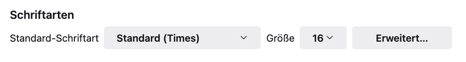 Dialogfelder zum Einstellen der Schriftart im Browser: Schaltflächen für Standard-Schrift, Schriftgröße und erweiterte Einstellungen